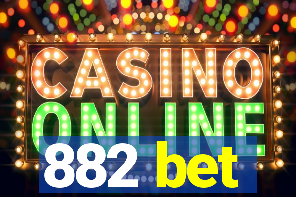 882 bet